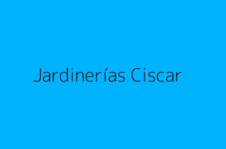 Jardinerías Ciscar